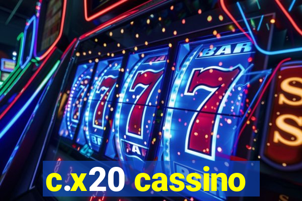 c.x20 cassino